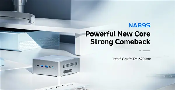 铭凡NAB9S迷你主机发布：13代i9-13900HX+DDR4平台，2700元起售
